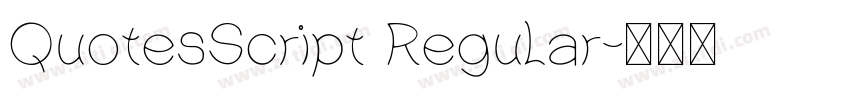 QuotesScript Regular字体转换